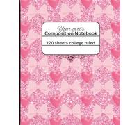 Your girl’s Composition Notebook: Fabulous Glitter Valentine's Day notebook college ruled: A pink red glitter notebook