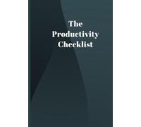 Your Go-To Daily Productivity Checklist for Success: 4-in-1 Daily Productivity Checklist: 125 Pages for Busy & Creative Entrepreneurs & Business Owners