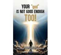 Your "god" Is Not Good Enough TOO!