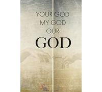 Your God, My God, Our God