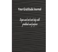 Your Gratitude Journal: 130 days of gratitude, positive affirmations, and exercises to manifest money, abundance, and success with the law of attraction.