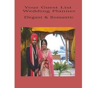 YOUR GUEST LIST WEDDING PLANNER - ELEGANT & ROMANTIC: wedding |bride | groom 100 pages | 8.5" x 11"
