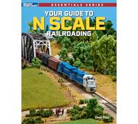 Your Guide to N Scale Railroading