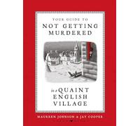 Your Guide to Not Getting Murdered in a Quaint English Village