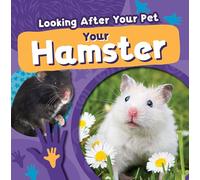 Your Hamster (Looking After Your Pet)