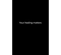 Your Healing Matters: A 6x9 Black Lined Notebook for Emotional Reflection, Gentle Journaling, and Self-Care