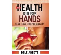 YOUR HEALTH IS IN YOUR HANDS