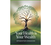Your health is your Wealth: Resources for your health regime.