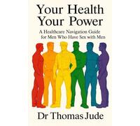 Your Health, Your Power: A Healthcare Navigation Guide for Men Who Have Sex with Men