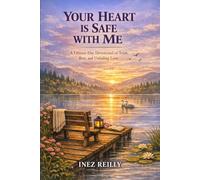 YOUR HEART IS SAFE WITH ME: A FIFTEEN-DAY DEVOTIONAL OF TRUST, REST, AND GOD'S UNFAILING LOVE