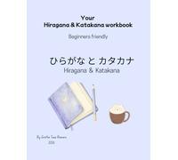 Your Hiragana & Katakana workbook: Beginers friendly. Hiragana & Katakana.