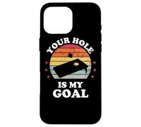 Your Hole Is My Goal Funny Cornhole Player Corn Star Carcasa para iPhone 16 Pro MAX