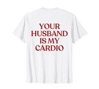 Your Husband Is My Cardio Shirt Y2K Aesthetic Trendy Back Camiseta