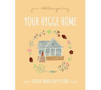 YOUR HYGGE HOME: COLOR YOUR COZY ESCAPE