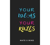 Your Ideas, Your Rules - Diario de Tapa Blanda con Diseño Minimalista y Hojas Rayadas: Cuaderno Portátil 6x9 Pulgadas | 100 Páginas para Escritura ... | Ideal para Estudiantes, Oficina y Viajeros