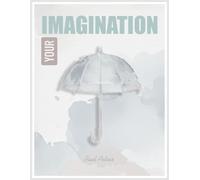 "Your Imagination" - An Unfinished Watercolor Art Book for Creative Exploration: Painting and Coloring book Designed to Be Completed by You