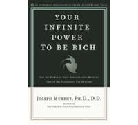Your Infinite Power To Be Rich (ebook)