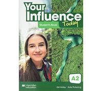 Your Influence Today A2 Student S Book