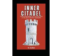 Your Inner Citadel: A Stoic field manual: 100 exercises and a 30-day plan to become unshakable.