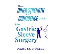Your Inner Strength and Confidence Guide After Gastric Sleeve Surgery