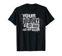 Your Journey Is Not Over - Viajero con Cita inspiradora Camiseta