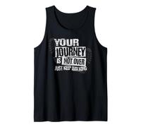 Your Journey Is Not Over - Viajero con Cita inspiradora Camiseta sin Mangas