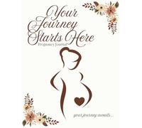 Your Journey Starts Here Pregnancy Journal: Your Journey Awaits