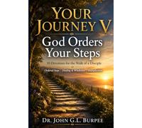 Your Journey V: God Orders Your Steps (Your Journey Volumes I - V)