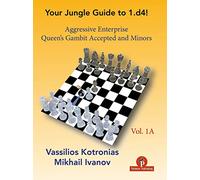 Your Jungle Guide to 1.d4! - 1A - Aggressive Enterprise - Queen's Gambit Accepted & Minors: Aggressive Enterprise - QGA & Minors