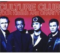Your Kisses Are Charity [CD 1] by Culture Club (1980-01-01)