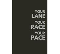 Your Lane Your Pace - Productivity Journal - 192 Pages - 4 months: Self-help in Action - Plan, Prioritize and Review - Save 1 hour a day
