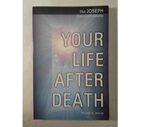 Your Life After Death: 3 (The Joseph Communications)