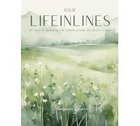 Your Life In Lines: 365 Days of Journaling for Growth, Healing, and Mental Clarity