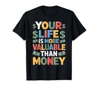 Your Life Is More Valuable Than Money Objetivo - Camiseta