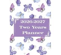Your Life, Your Plan: 2026-2027: Two Years Daily, weekly & Monthly Planner Including Self Care & Notes Pages