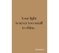 Your light is never too small to shine.: Softcover Notebook