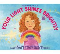 Your Light Shines Brightly: The Story of You