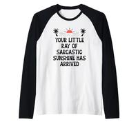 Your Little Ray of Sarcastic Sunshine Has Arrived Summer Camiseta Manga Raglan