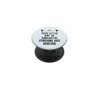 Your Little Ray of Sarcastic Sunshine Has Arrived Summer PopSockets PopGrip Adhesivo
