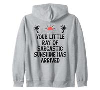 Your Little Ray of Sarcastic Sunshine Has Arrived Summer Sudadera con Capucha