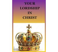 YOUR LORSHIP IN CHRIST: KINGS AND PRIESTS