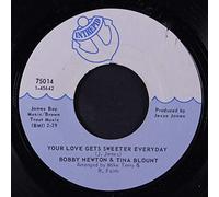 Your Love Gets Sweeter Everyday - Bobby Newton & Tina Blount 7" 45