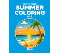 Your magical SUMMER COLORING book: 50 fun pages to color and enjoy! (CATÒNIA Color)