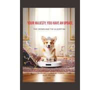 Your Majesty, You Have an Update.: The Crown and the Algorithm