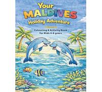 Your Maldives Holiday Adventure: Volume 2 - Island Life & Culture (Your Maldives Holiday Adventures Colouring Book Series)