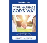 Your Marriage God's Way Workbook: A Biblical Guide to a Christ-Centered Relationship