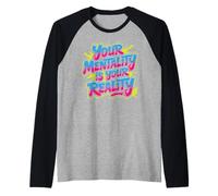 Your Mentality Is Your Reality Pensamientos mentales - Camiseta Manga Raglan