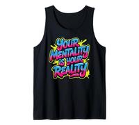 Your Mentality Is Your Reality Pensamientos mentales - Camiseta sin Mangas