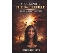 YOUR MIND IS THE BATTLEFIELD: GOOD vs EVIL