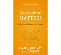 Your Ministry Matters: Using Your Gifts to Serve Others [Updated and Annotated]